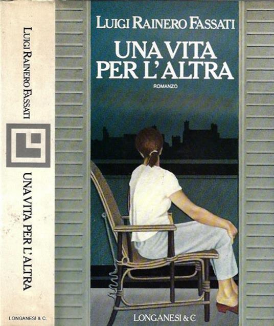 Una vita per l'altra - Luigi Rainero Fassati - copertina