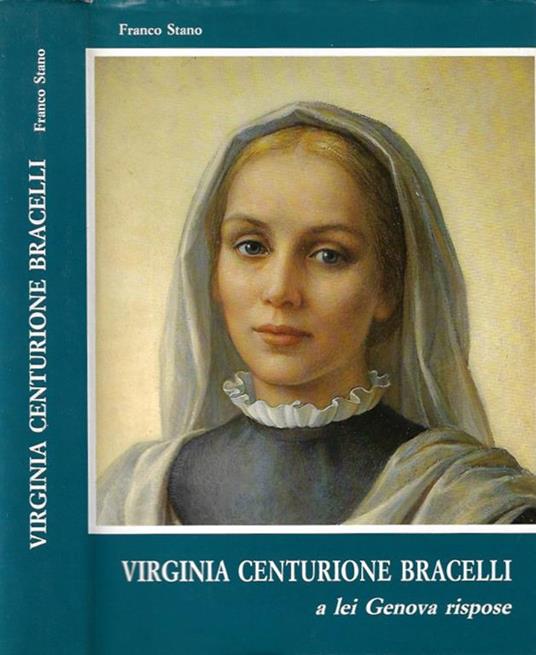 Virginia Centurione Bracelli, a lei Genova rispose - Franco Stano - copertina