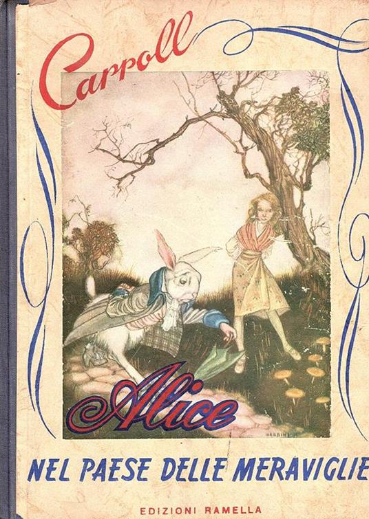Alice nel paese delle meraviglie - Libro Usato - Edizioni Ramella - | IBS