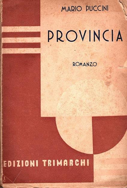 Provincia. Romanzo - Mario Puccini - copertina