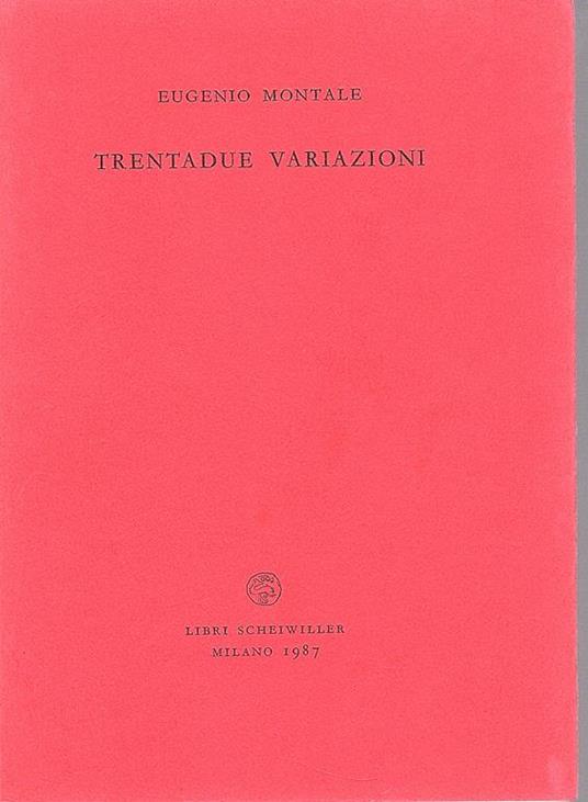 Trentadue variazioni. Seconda edizione - Eugenio Montale - copertina