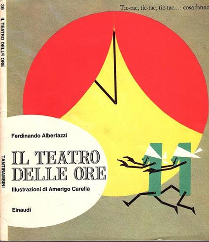 Il teatro delle ore. Illustrazioni di Amerigo Carella - Ferdinando Albertazzi - copertina