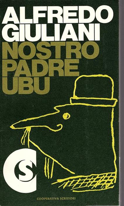 Nostro Padre Ubu. scenario in onore di Alfred Jarry - Alfredo Giuliani - copertina