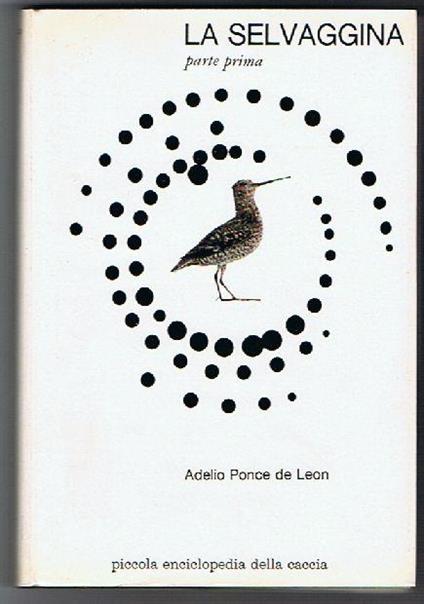 La selvaggina parte prima - Adelio Ponce de Leon - copertina