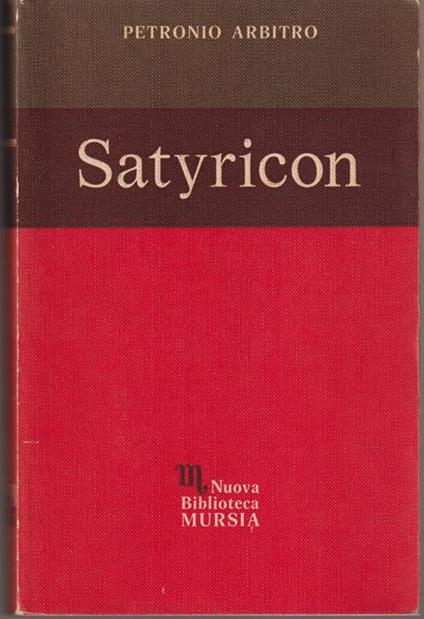 Satyricon Introduzione e note a cura di Nino Marziano - Arbitro Petronio - copertina