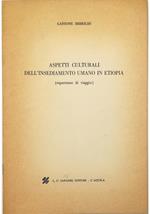 Aspetti culturali dell'insediamento umano in Etiopia (esperienze di viaggio) Estratto dagli Annali della Università degli Studi dell'Aquila Anno 1969 - III