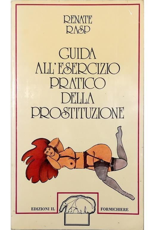Guida all'esercizio pratico della prostituzione - copertina