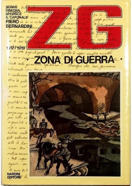 ZG Zona di guerra Lettere dal fronte di Piero Bernardini - Piero Bernardini - copertina