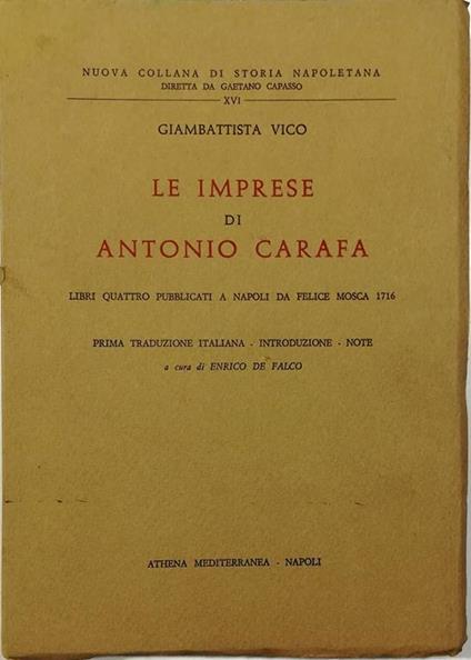 Le imprese di Antonio Carafa Libri quattro pubblicati a Napoli da Felice Mosca 1716 - Giambattista Vico - copertina