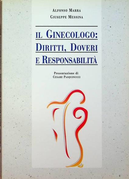 Il ginecologo: diritti, doveri e responsabilità - copertina