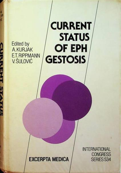 Current Status of EPH Gestosis: Proceedings of the Twelfth International Meeting Proceedings on EPH Gestosis: Dubrovnik, Yugoslavia, May 18-25, 1980 - copertina