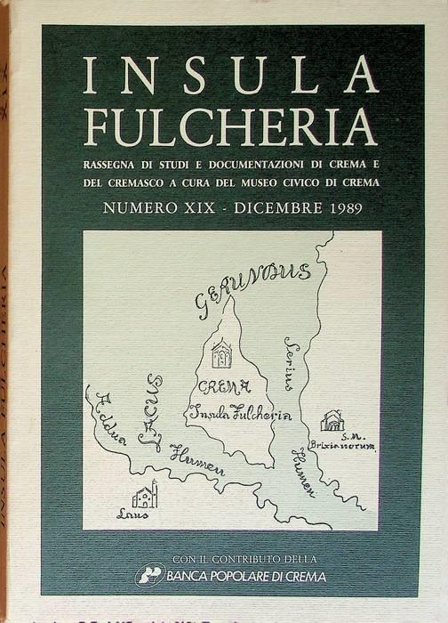 Insula fulcheria: rassegna di studi e documentazioni di Crema e del Cremasco: N. XIX (dicembre 1989) - copertina