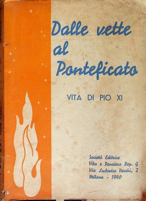 Dalle vette al pontificato: vita di Pio XI - Maria Di Pietro - copertina