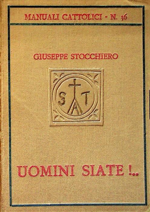 Uomini siate... e non pecore matte!: conferenze alla gioventù per la formazione del carattere - copertina