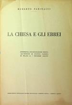 La Chiesa e gli Ebrei: conferenza d'inaugurazione tenuta all'Istituto di cultura fascista di Milano il 7 novembre 1938