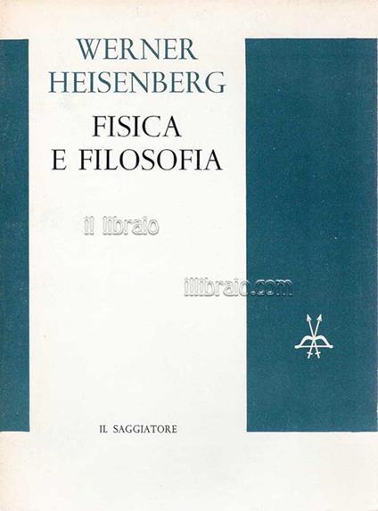 Fisica e filosofia - Werner Heisenberg - copertina