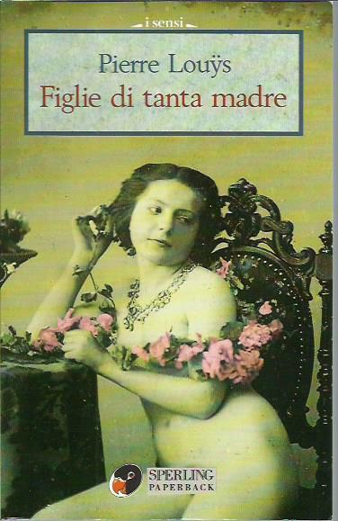 Figlie di tanta madre - Pierre Louÿs - copertina