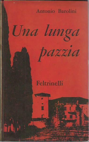 Una lunga pazzia - Antonio Barolini - copertina