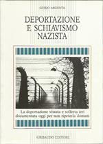 Deportazione e schiavismo nazista. Aspetti considerazioni testimonianze