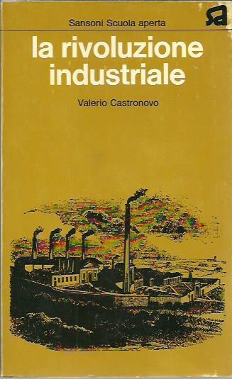 La rivoluzione industriale - Valerio Castronovo - copertina