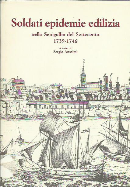 Soldati epidemie edilizia nella Senigallia del Settecento - copertina