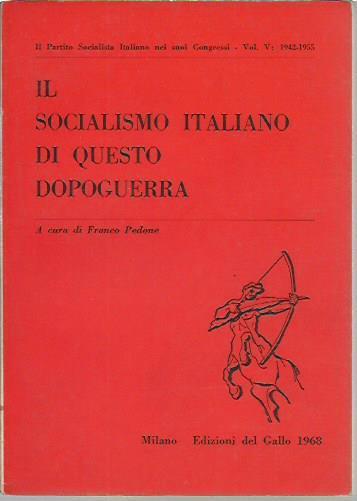 Il socialismo italiano di questo dopoguerra - Franco Pedone - copertina