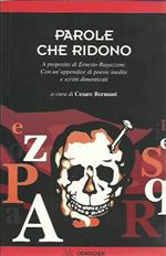 Parole che ridono. A proposito di Ernesto Ragazzoni. Con un'appendice di poesie inedite e scritti dimenticati