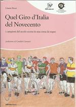 Quel giro d'Italia del Novecento. I campioni del secolo scorso in una corsa da sogno