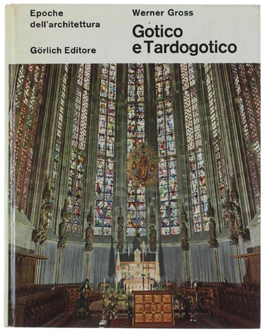 Gotico E Tardogotico - Werner Gross - copertina