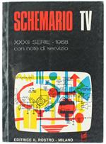 Schemario Tv - Xxxii Serie - 1968. Con Note Di Servizio