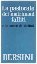 La Pastorale Dei Matrimoni Falliti E Le Cause Di Nullità Con Riferimento Alle Esigenze Del Nuovo Codice