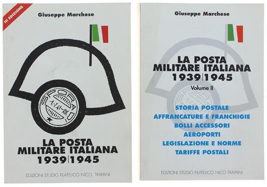 La Posta Militare Italiana 1939/1945. Vol.1: I Bolli Postali - Vol.2: Storia Postale - Giuseppe Marchese - copertina