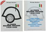 La Posta Militare Italiana 1939/1945. Vol.1: I Bolli Postali - Vol.2: Storia Postale