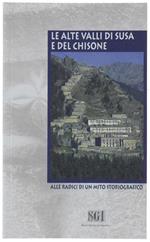 Le Alte Valli Di Susa E Del Chisone. Alle Radici Di Un Mito Storiografico