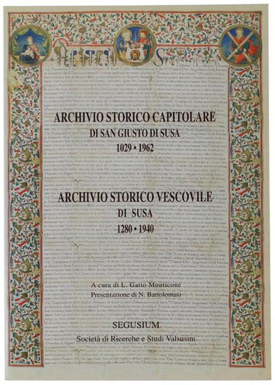 Archivio Storico Capitolare Di San Giusto Di Susa 1029-1962. Archivio Storico Vescovile Di Susa 1280-1940 - copertina