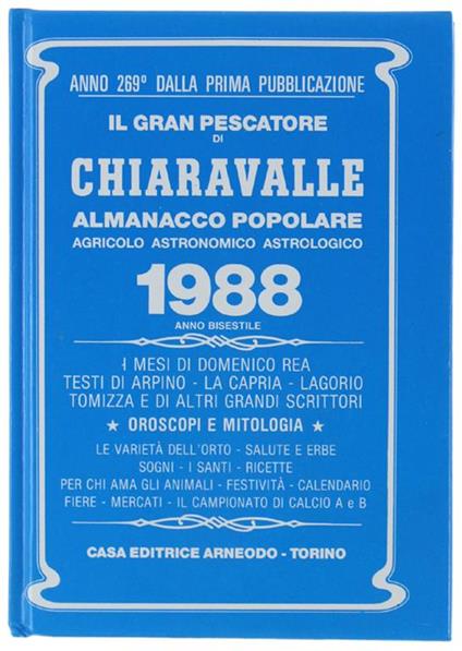 Il Gran Pescatore Di Chiaravalle. Almanacco Popolare Agricolo Astronomico Astrologico 1988 - copertina