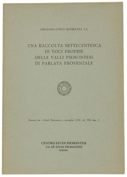 Una Raccolta Settecentesca Di Voci Proprie Delle Valli Pemontesi Di Parlata Provenzale. Estratto - Giuliano Gasca Queirazza - copertina