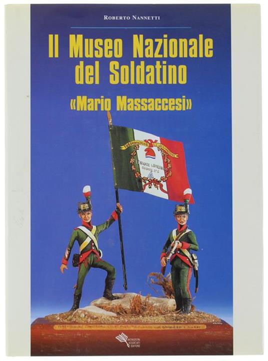 Il Museo Nazionale Del Soldatino "Mario Massaccesi"- Bologna - Roberto Giannetti - copertina