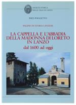 La Cappella E L'Abbadia Della Madonna Di Loreto In Lanzo Dal 1600 Ad Oggi. Pagine Di Storia Lanzese