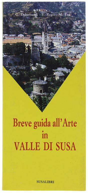 Breve Guida All'Arte In Valle Di Susa - copertina