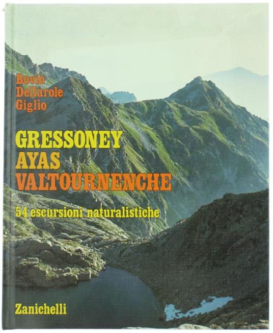 Gressoney - Ayas - Valtournenche. 54 Escursioni Naturalistiche - copertina