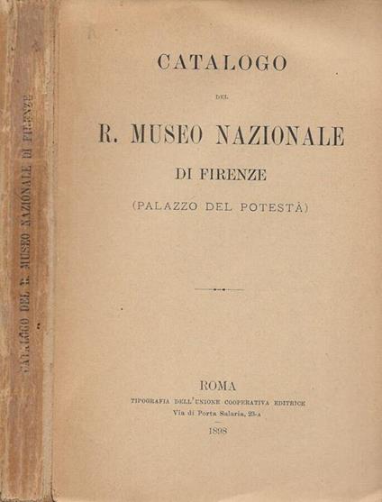 Catalogo del R. Museo Nazionale di Firenze (Palazzo del Potestà) - copertina