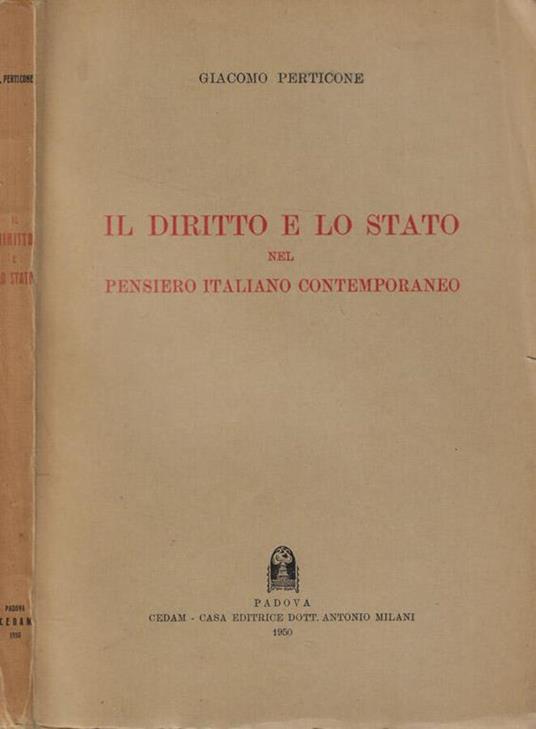 Il diritto e lo stato nel pensiero italiano contemporaneo - Giacomo Perticone - copertina