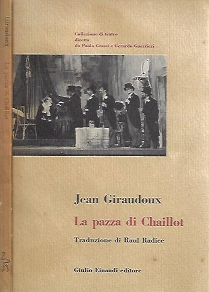 La pazza di Chaillot - Jean Giraudoux - copertina