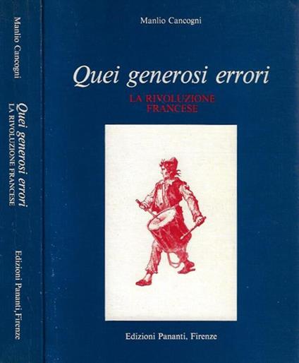 Quei generosi errori. La Rivoluzione francese - Manlio Cancogni - copertina