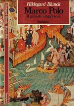 Marco Polo. Il grande viaggiatore