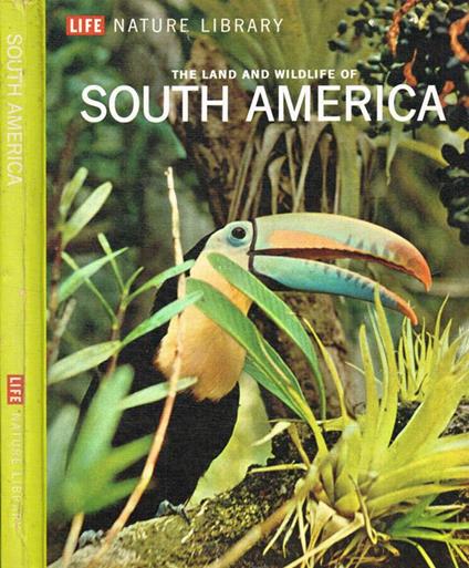 The land and wildlife of south America - Marston Bates - copertina