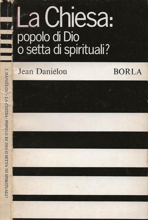 La Chiesa: popolo di Dio o setta di spirituali? - Jean Daniélou - copertina