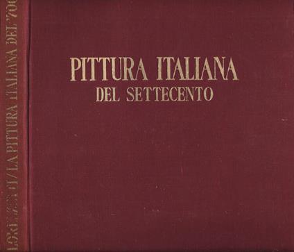 La pittura italiana del Settecento - Giulio Lorenzetti - copertina