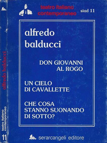 Don Giovanni al rogo - Un cielo di cavallette - Che cosa stanno suonando di sotto? - Alfredo Salucci - copertina